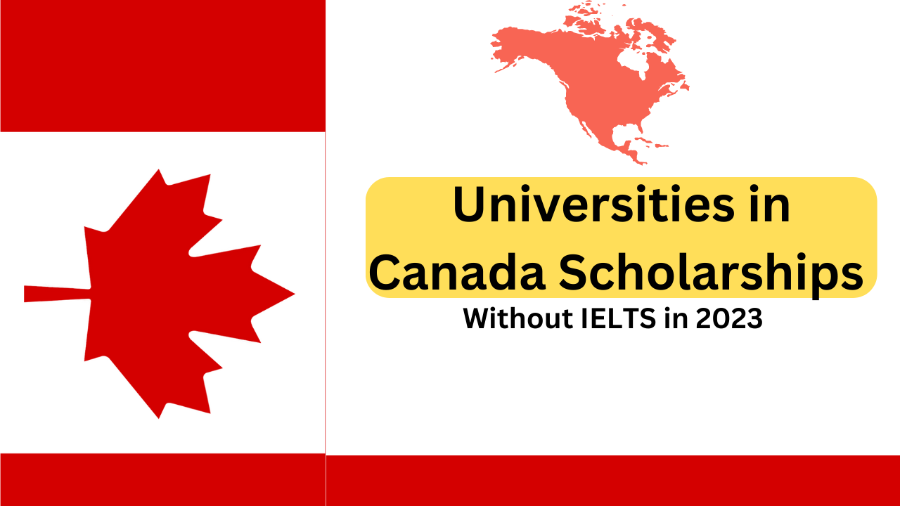 Universities in Canada Without IELTS & No Application Fee in 2023