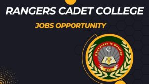 Latest Jobs in Ranger Cadet College Chakri Rawalpindi 2023