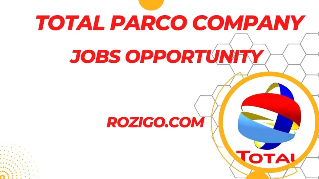 Jobs in Total PARCO Ltd 2023