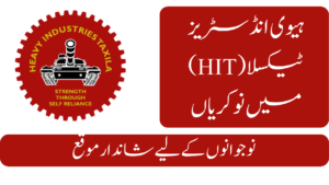 Heavy Industries Taxila (HIT) Jobs 2024| Online Apply