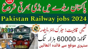 Pakistan Railway Jobs 2024 || Apply Online For Pakistan Railway Jobs 2024