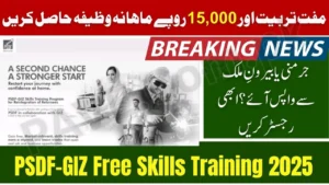 PSDF-GIZ Skills Training Program for Reintegration of Returnees 2025 – Get PKR 15,000 Monthly Stipend