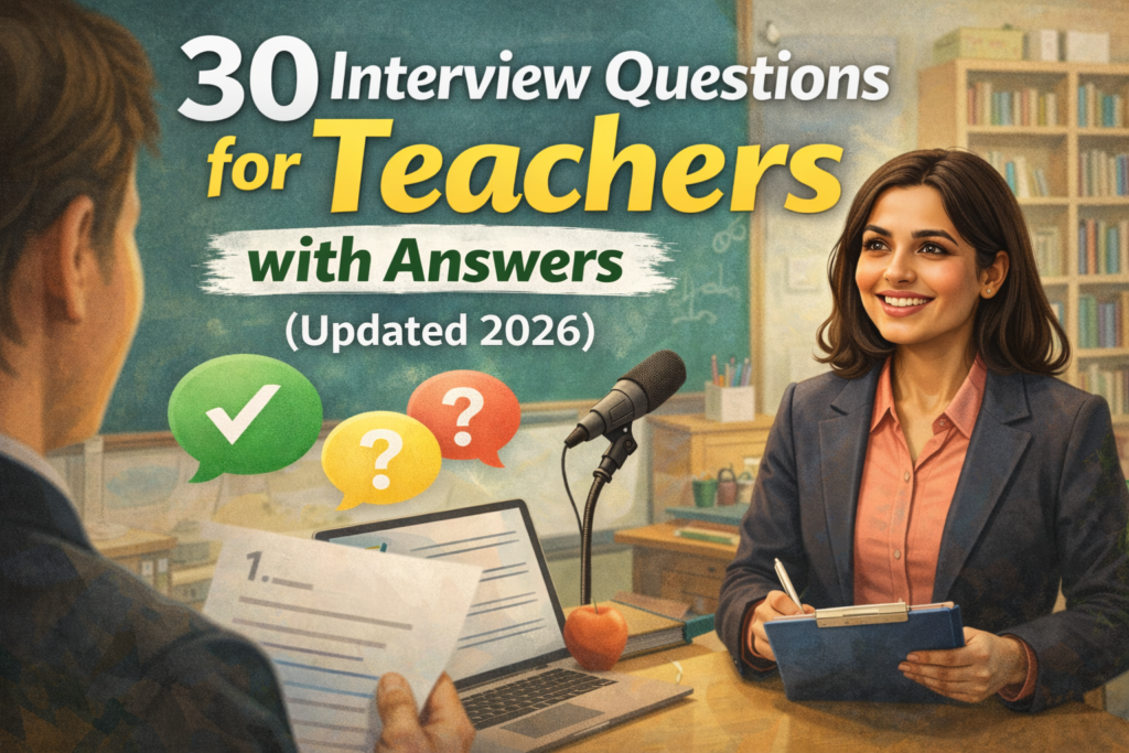 30 Interview Questions for Teachers with Answers (Updated 2026)