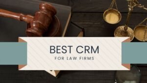 Top 5 CRM Software for Law Firms in 2026